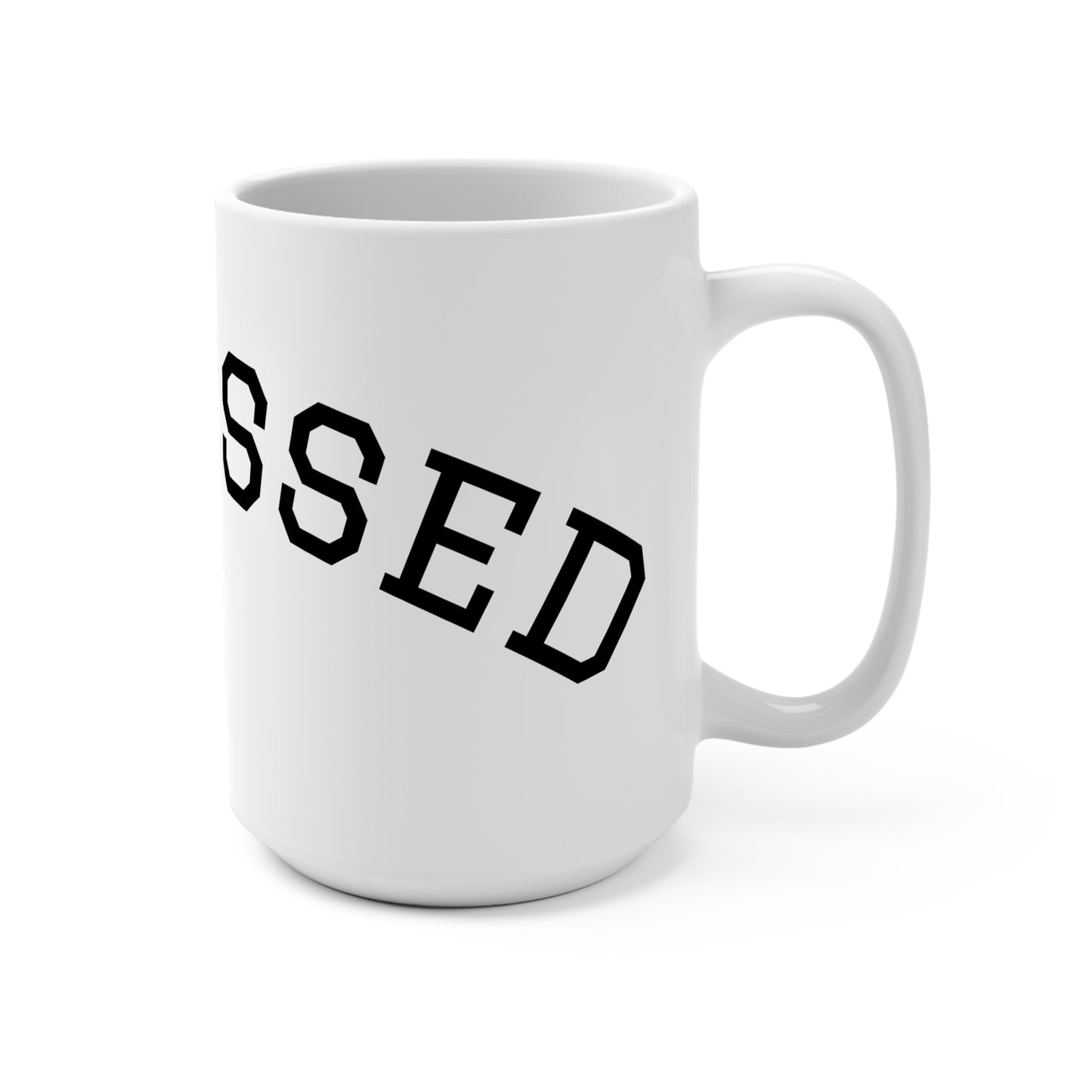 Blessed Coffee Mug, Inspirational Mug, 15oz Mug, Gift for Coffee Lovers, Motivational Drinkware, 2025 Blessing Mug