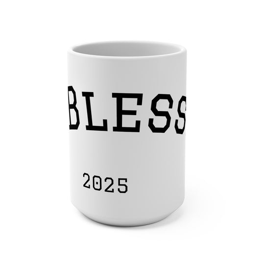 Blessed Coffee Mug, Inspirational Mug, 15oz Mug, Gift for Coffee Lovers, Motivational Drinkware, 2025 Blessing Mug